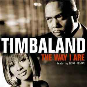 Timbaland Featuring Keri Hilson - The Way I Are download flac mp3